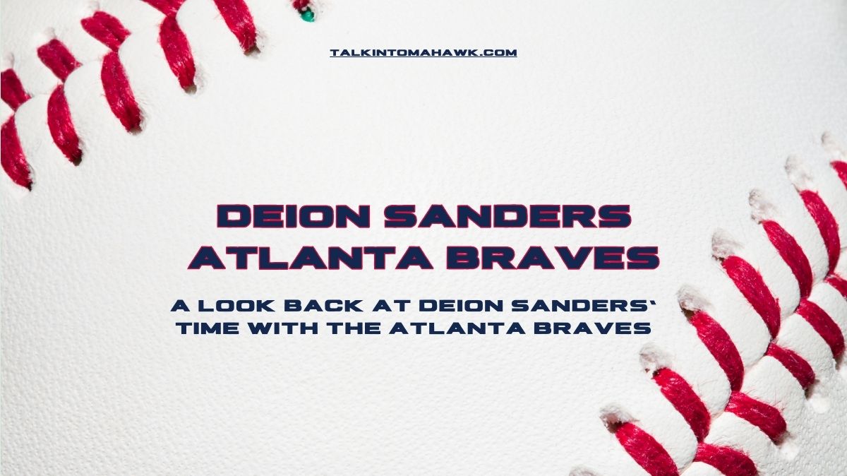 Deion Sanders Atlanta Braves Career and Best Moments