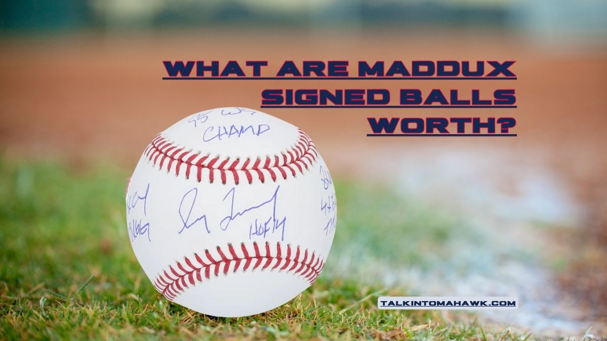 How Much is a Greg Maddux Signed Baseball Worth?