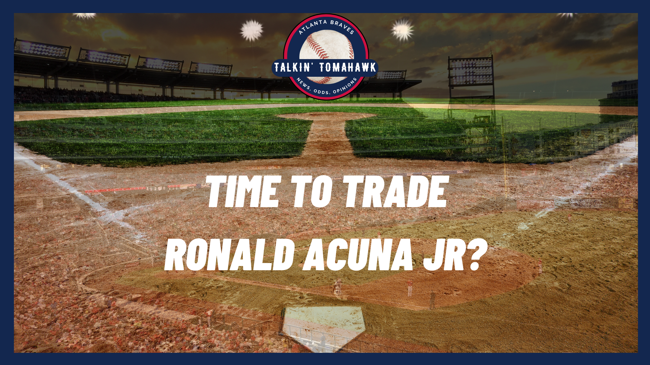 Will the Braves Trade Ronald Acuña Jr.? Pros, Cons, and 2025 Outlook